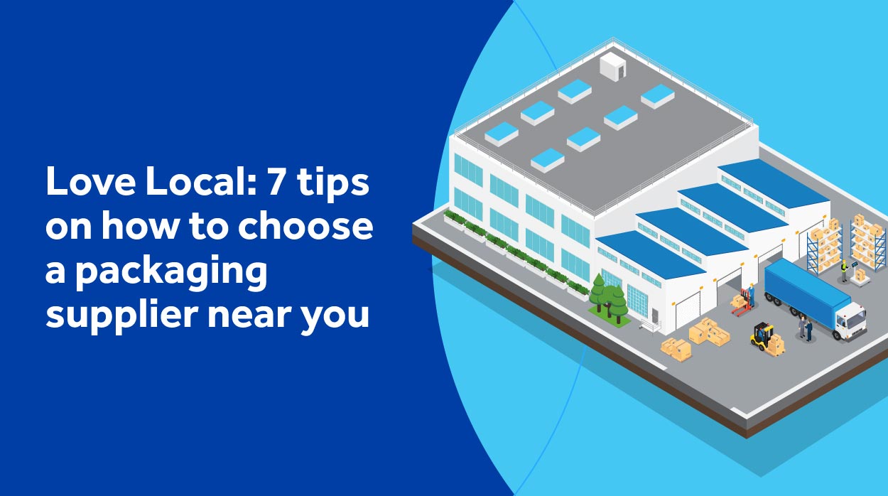 7 tips on how to choose a packaging supplier near you