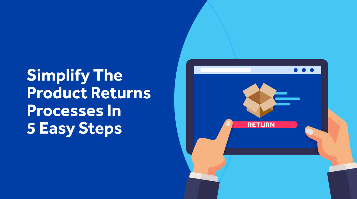 5 ways to deal product returns using easy-return packaging boxes
